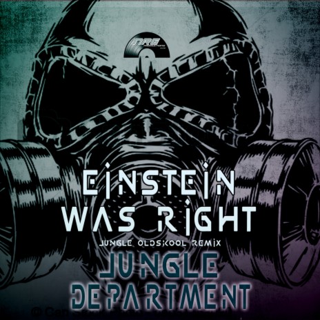 Einstein Was Right (Jungle Oldskool Remix) | Boomplay Music
