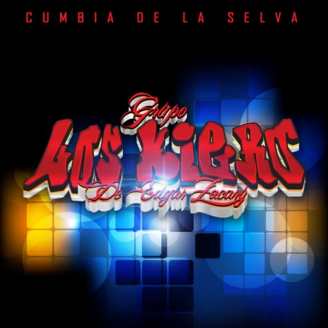 Cumbia De La Selva | Boomplay Music