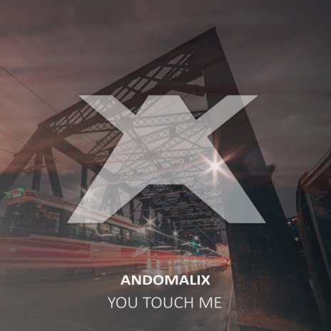 You Touch Me | Boomplay Music