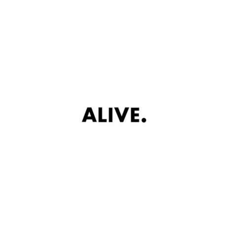 Alive | Boomplay Music