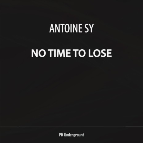 No Time To Lose (Original Mix)