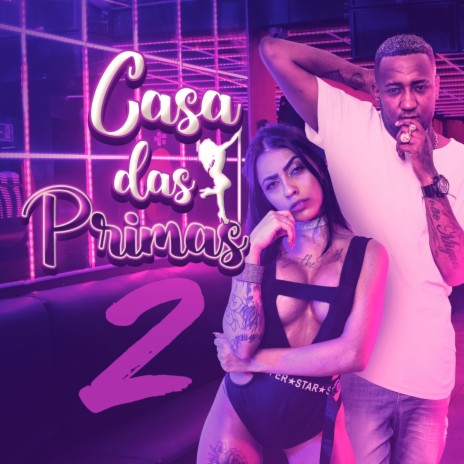 Casa das Primas 2 ft. MC Mirella | Boomplay Music