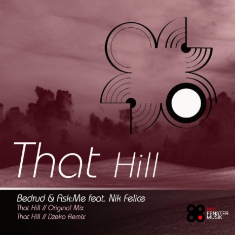 That Hill (Dzeko Remix) ft. Ask:Me & Nik Felice