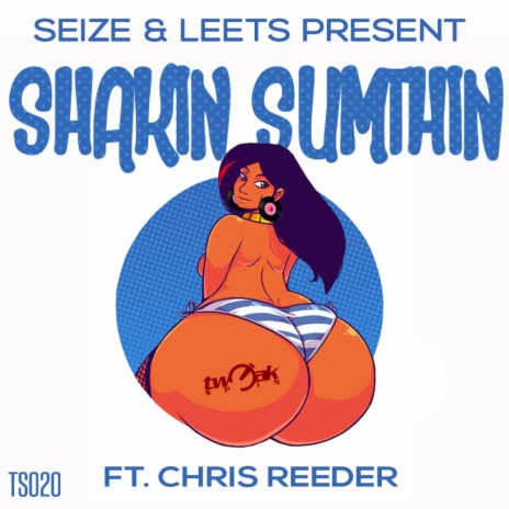 Shakin Sumthin (Original Mix) ft. Leets & Chris Reeder | Boomplay Music