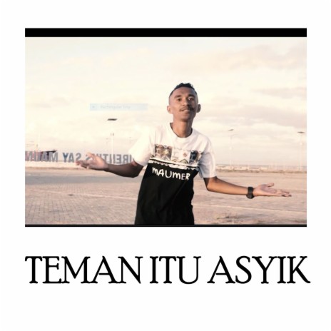 Teman Itu Asyik | Boomplay Music