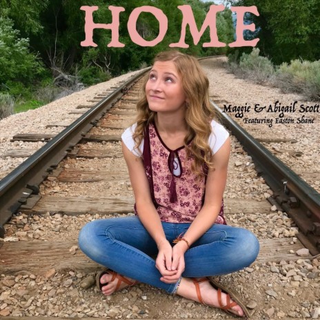 Home (feat. Abigail Scott & Easton Shane) | Boomplay Music