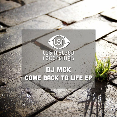 Come Back To Life (Original Mix) | Boomplay Music
