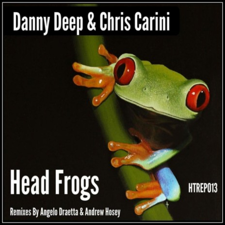 Head Frogs (Angelo Draetta Alternative Mix) ft. Chris Carini | Boomplay Music