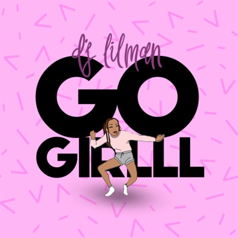 Go Girlll | Boomplay Music