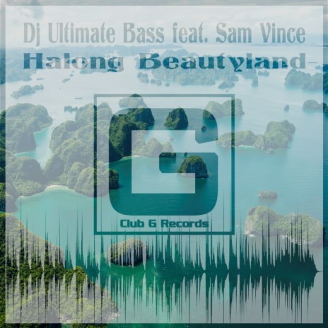 Halong Beautyland (Original Mix) ft. Sam Vince