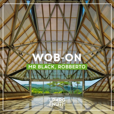 Wob-On (Original Mix) ft. Robberto | Boomplay Music