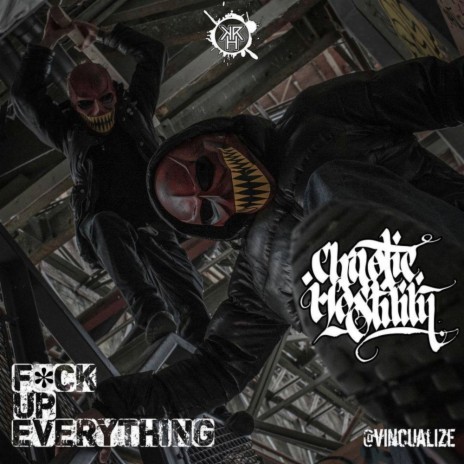 F*ck Up Everything (Original Mix)