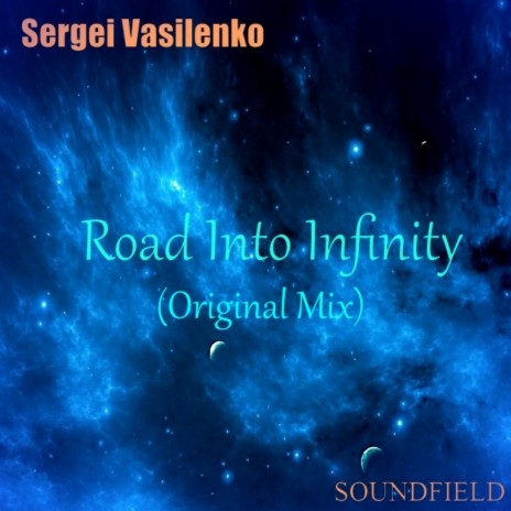 Road Into Infinity (Original Mix)