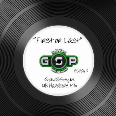 First Or Last (UK Hardcore Mix) | Boomplay Music