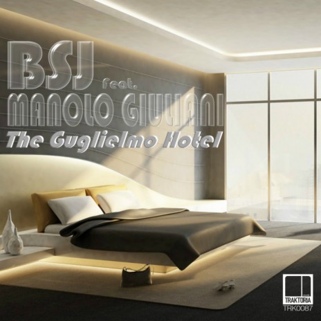 The Guglielmo Hotel (Original Mix) ft. Manolo Giuliani | Boomplay Music