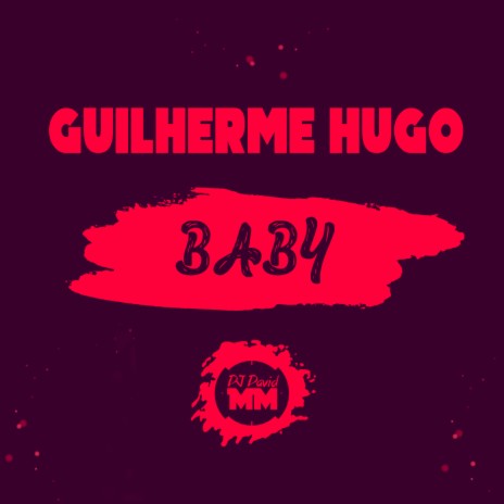 Baby ft. Wanted Remix & Guilherme Hugo | Boomplay Music