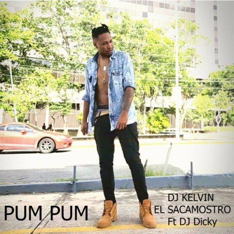 Pum Pum ft. DJ Dicky | Boomplay Music