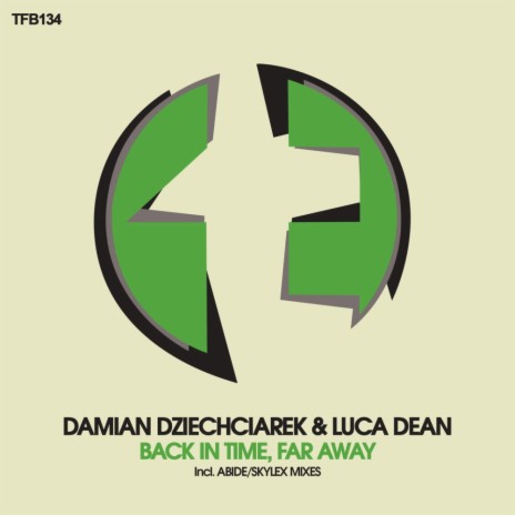 Back In Time, Far Away (Abide Remix) ft. Luca Dean | Boomplay Music