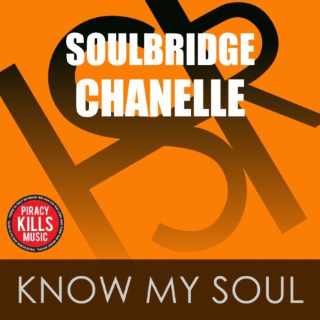 Know My Soul (Original Mix) ft. Chanelle | Boomplay Music