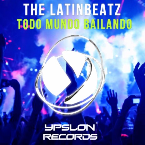 Todo Mundo Bailando (Original Mix) | Boomplay Music