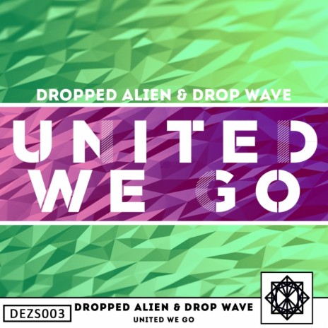 United We Go (Original Mix) ft. Drop Wave | Boomplay Music