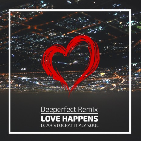 Love Happens (Deeperfect Remix) ft. Aly Soul | Boomplay Music