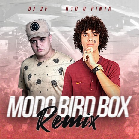 Modo Bird Box (Remix) ft. R10 O Pinta & Love Funk | Boomplay Music