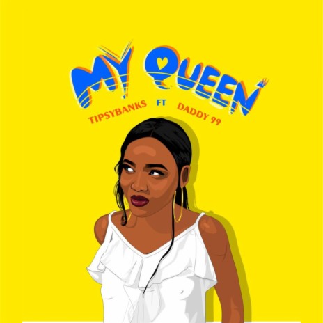 My Queen ft. Daddy 99 | Boomplay Music