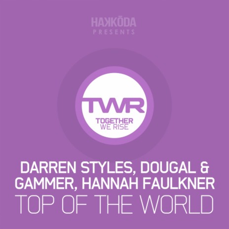 Top of The World (Original Mix) ft. Dougal, Gammer & Hannah Faulkner