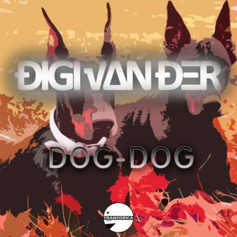 Dog-Dog, Pt. 1 (Original Mix) | Boomplay Music