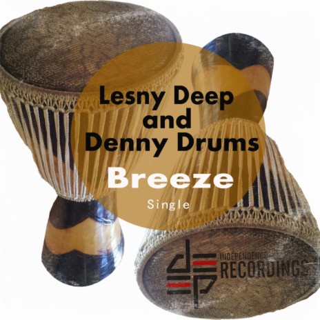 Breeze (Sublime Mix) ft. Denny Drums | Boomplay Music