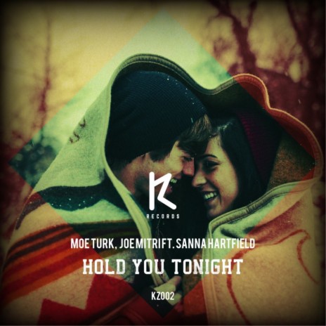 Hold You Tonight (Original Mix) ft. Joe Mitri & Sanna Hartfield | Boomplay Music