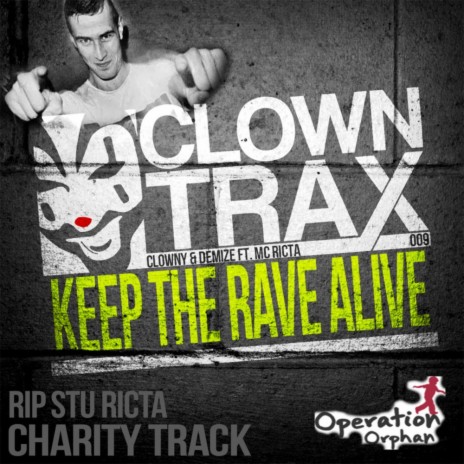 Charity Track: Keep The Rave Alive (Original Mix) ft. Demize & MC Ricta | Boomplay Music