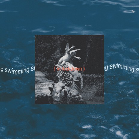 Swimming (In Lockdown) | Boomplay Music