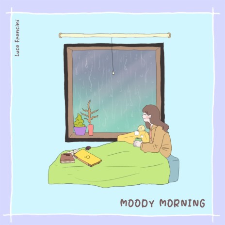 Moody Morning | Boomplay Music