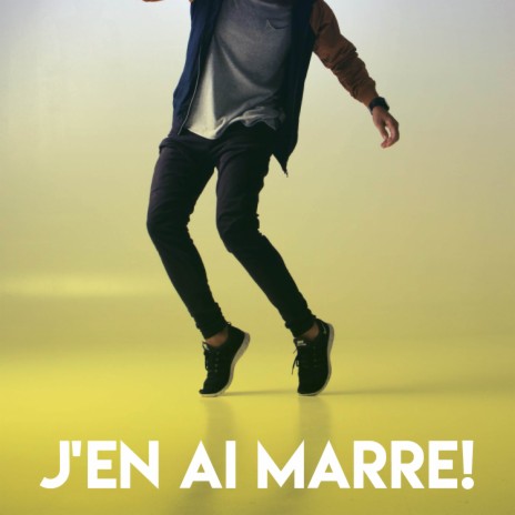 J'en ai marre! | Boomplay Music