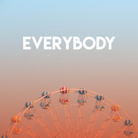 Everybody | Boomplay Music