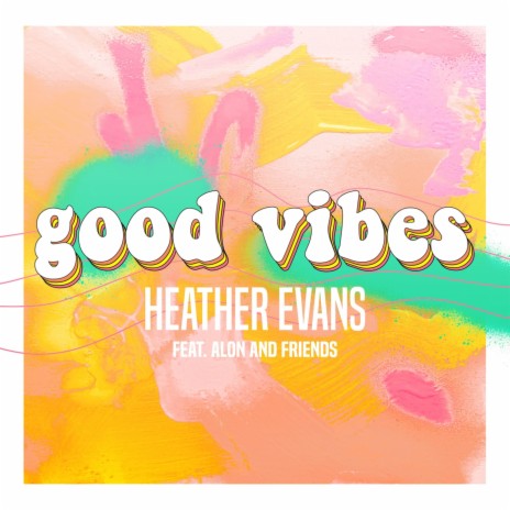 Good Vibes (feat. Alon) | Boomplay Music