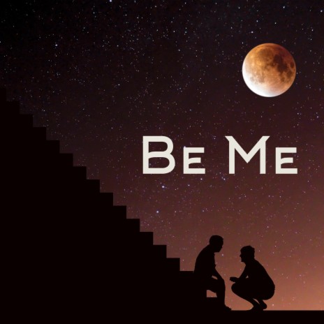 Be Me | Boomplay Music