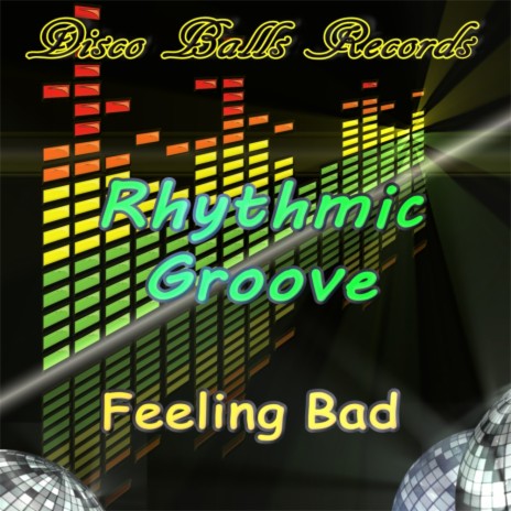 Feeling Bad (Original Mix)