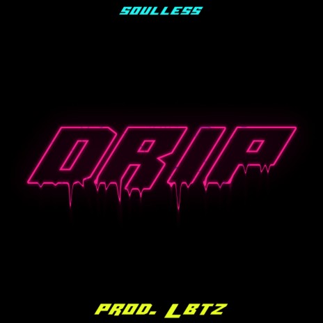 Drip | Boomplay Music