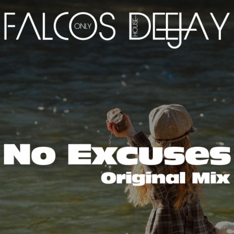 No Excuses (Original Mix) | Boomplay Music