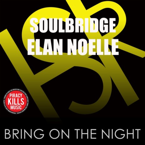 Bring On The Night (Soulbridge Remix) ft. Elan Noelle