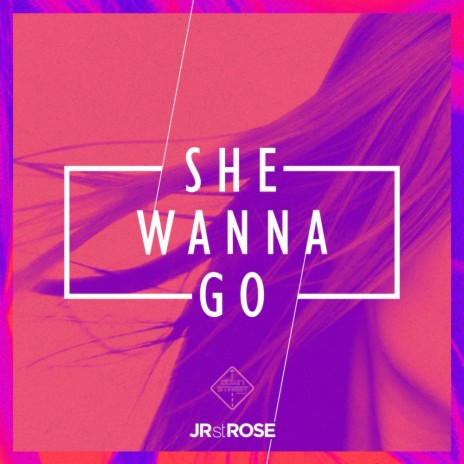 She Wanna Go (Radio Cut) | Boomplay Music