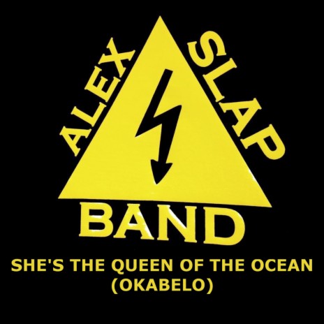 She's the Queen of the Ocean ft. Alex Slap Band | Boomplay Music