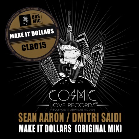 Make It Dollars (Original Mix) ft. Dmitri Saidi
