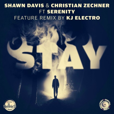 Stay (KJ Electro Remix) ft. Christian Zechner & Serenity | Boomplay Music