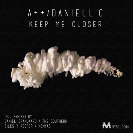 Keep Me Closer (Daniel Spanjaard Remix) ft. Daniell C