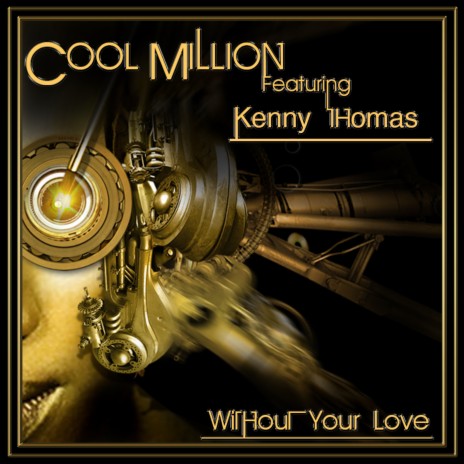 Without Your Love (Rob Hardt Oldskool Slide) ft. Kenny Thomas | Boomplay Music