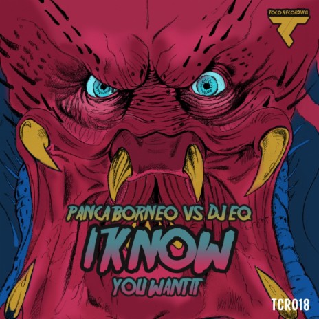 I Know You Want It (Original Mix) ft. DJ Eq